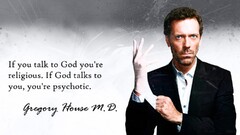 House M.D. quote religion Hugh Laurie