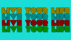 live your life blue yellow red cyan cyan background