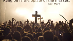 quote Karl Marx crowds cross religion People arms up Typography